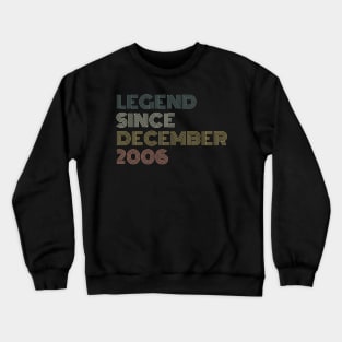 Legend Since December 2006 Crewneck Sweatshirt